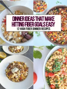 A collage of four different high fiber dinners: lentil pasta, Turkish pasta with artichokes, a dense bean salad, and a Greek chicken protein bowl.